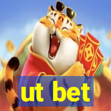 ut bet